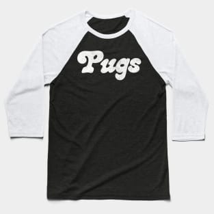 Pugs Baseball T-Shirt